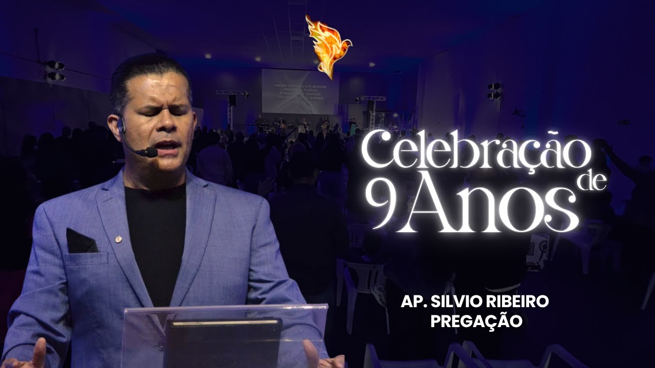 Ap. Silvio Ribeiro - CELEBRA&Ccedil;&Atilde;O DE 9 ANOS (Prega&ccedil;&atilde;o)