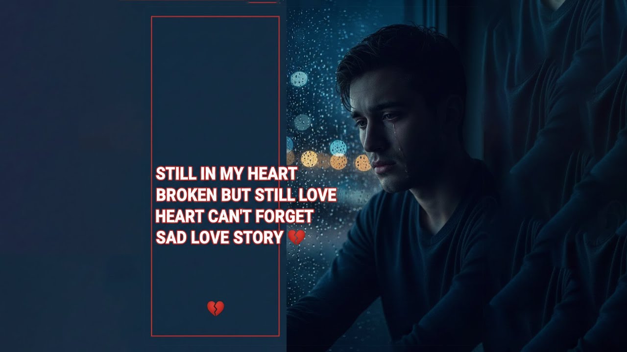 Still In My Heart – Deep Emotional Breakup Song | Sad Pop Ballad