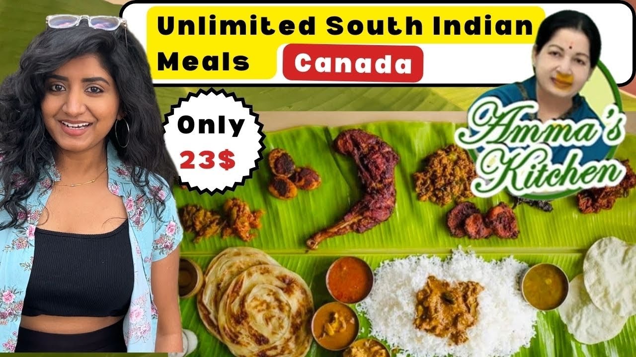 💥Unlimited South Indian Meals at Amma&rsquo;s Kitchen,Toronto🇨🇦|Authentic Flavors & Homestyle Delicacies✌🏻