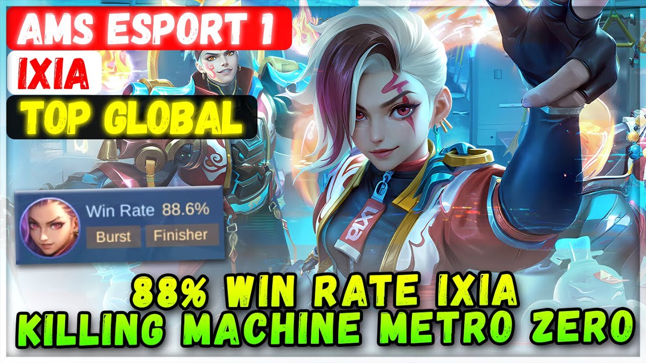 88% Win Rate Ixia, Killing Machine Metro Zero [ Top Global Ixia ] AMS ESPORT 1  Mobile Legends Build