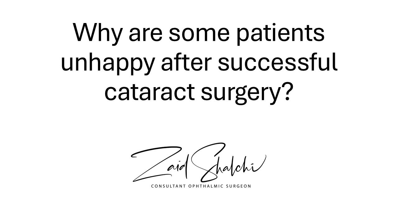 Why are some patients unhappy after successful cataract surgery?