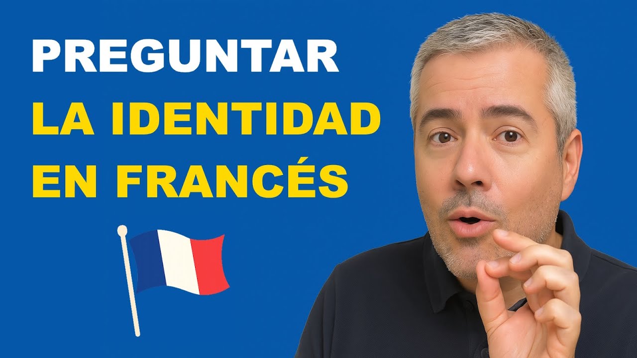 Cómo preguntar en francés la identidad / Curso de Francés para Principiantes A1 / Clase 8