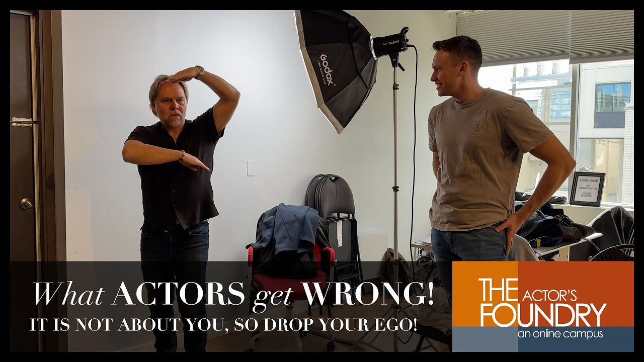 What ACTORS get WRONG! -- It is NOT ABOUT YOU! -- The 