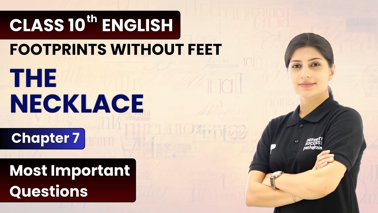 The Necklace - Most Important Questions | Class 10 English Footprints Without Feet Chapter 7 #cbse