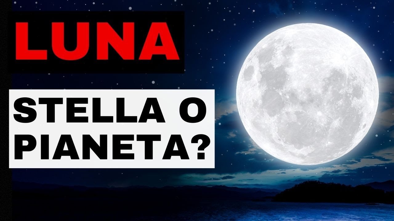 Luna - Stella o Pianeta