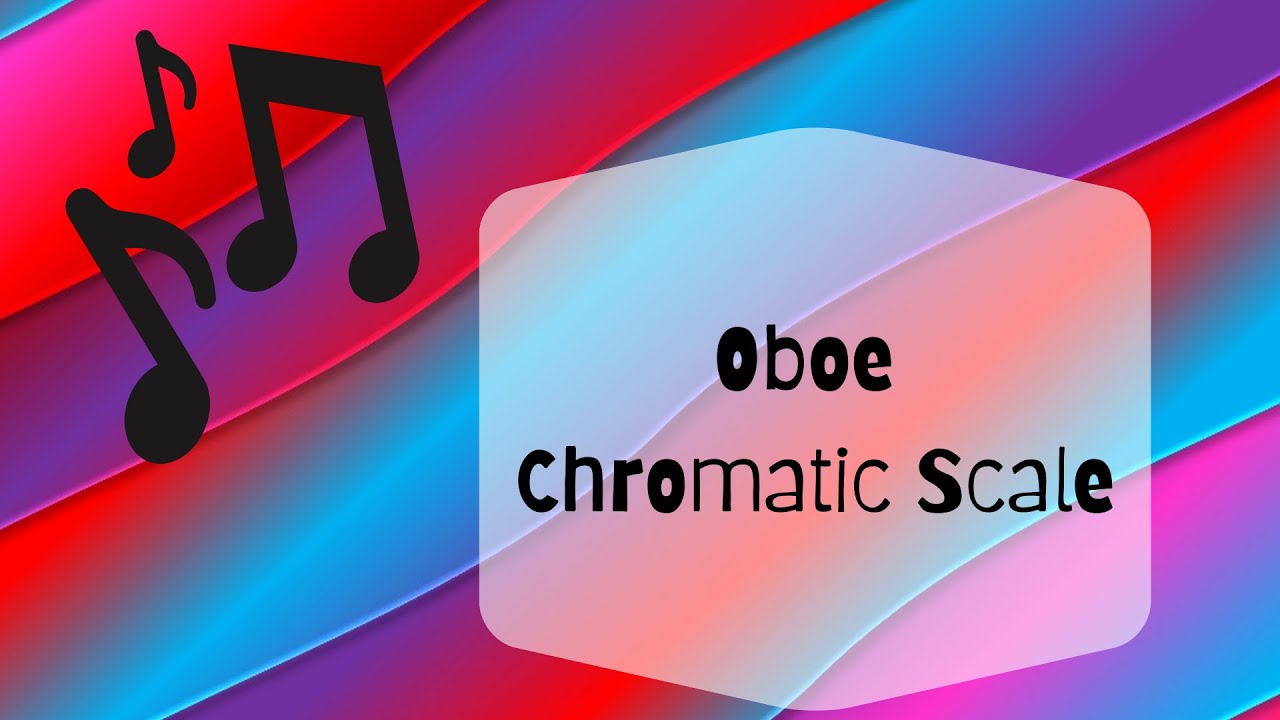 Oboe Chromatic Scale