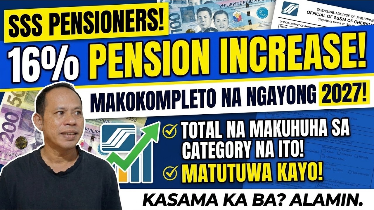 ✅️SSS PENSIONERS! 16% PENSION INCREASE, MAKOKOMPLETO NA SA 2027! KASALI KABA SA CATEGORY NA ITO? 