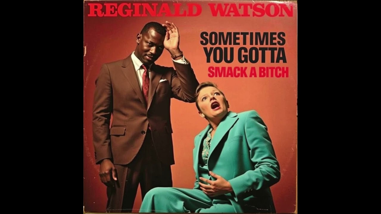 SOMETIMES YOU GOTTA SMACK A B*TCH (Obscure 1960s soul music)