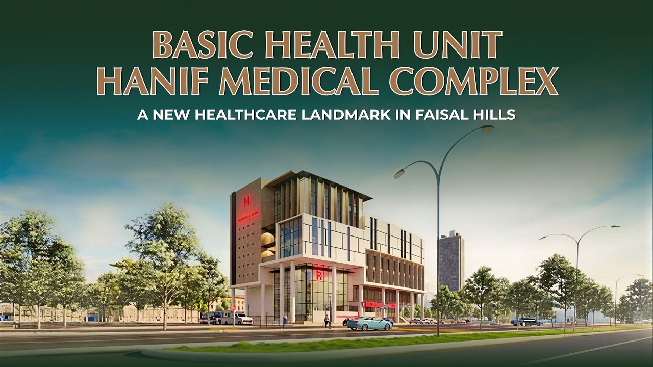 Hanif Medical Complex Faisal Hills Islamabad | Grand Opening | Full Facilities & Expert Doctors