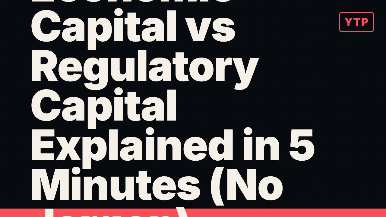 Economic Capital vs Regulatory Capital Explained in 5 Minutes (No Jargon)
