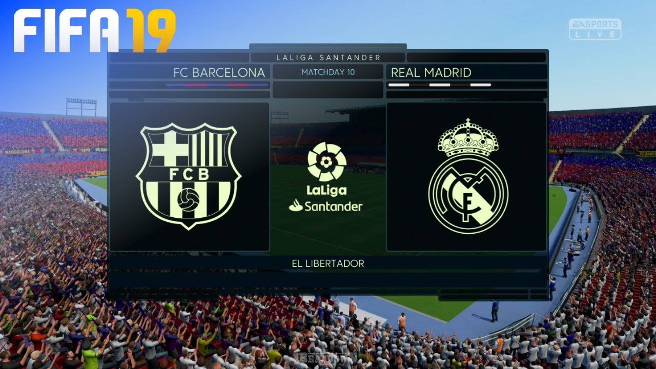FIFA 19 - FC Barcelona vs. Real Madrid @ El Libertador