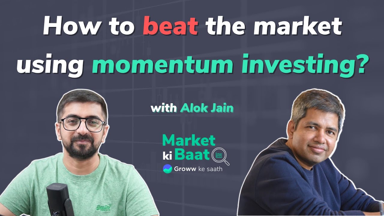Market ki Baat with Alok Jain | How to beat the market using momentum investing?