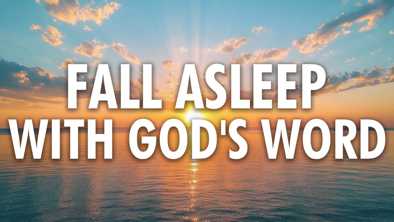 1 Hour of Soothing Bible Verses For Falling Asleep