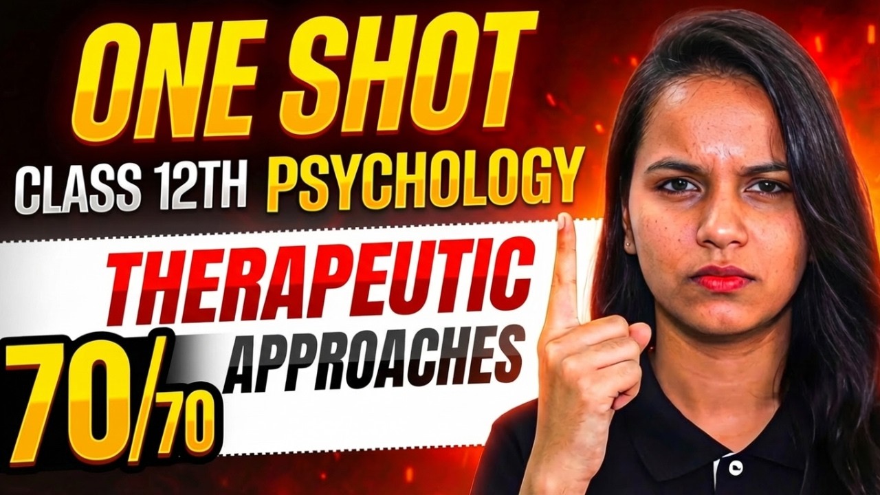 Therapeutic Approaches in 30 Mins | Class 12 Psychology Chapter 5 One Shot