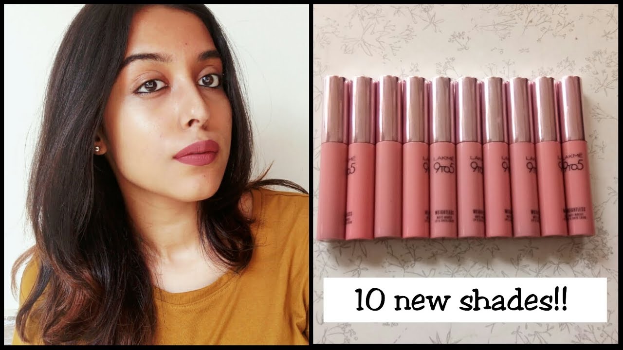 NEW SHADES LAKME 9 TO 5 WEIGHTLESS MATTE MOUSSE LIP AND CHEEK COLOR I ALL SHADES SWATCHED I