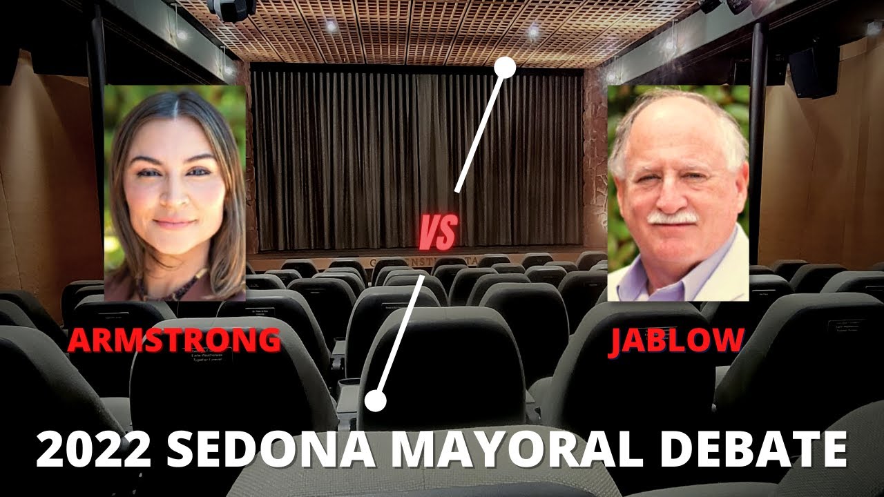 2022 Sedona Mayoral Debate with Samaire Armstrong and Scott Jablow