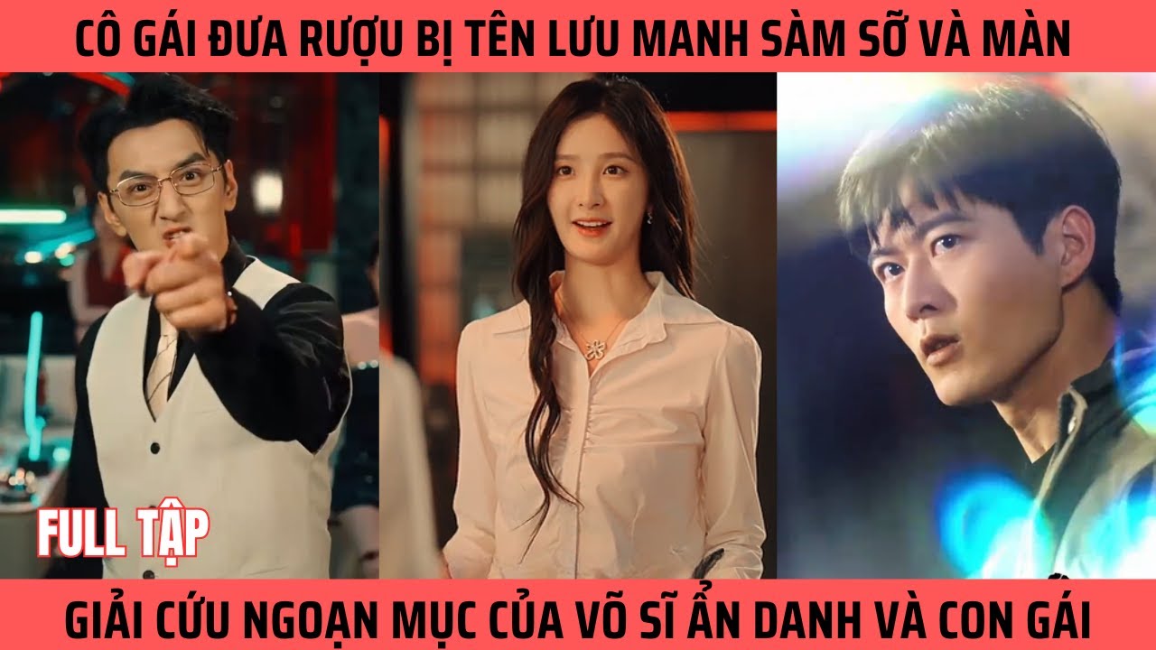 Cô gái đưa rượu bị tên lưu manh sàm sỡ và màn giải cứu ngoạn mục của hai cha con võ sĩ