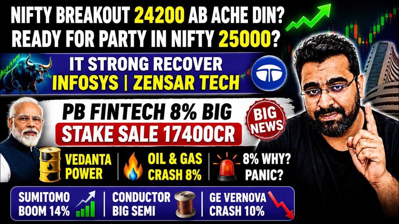 Nifty Breakout 24200? PB Fintech Stake Sale, Infosys, Zensar Tech, Vedanta, GE Vernova & Sumitomo