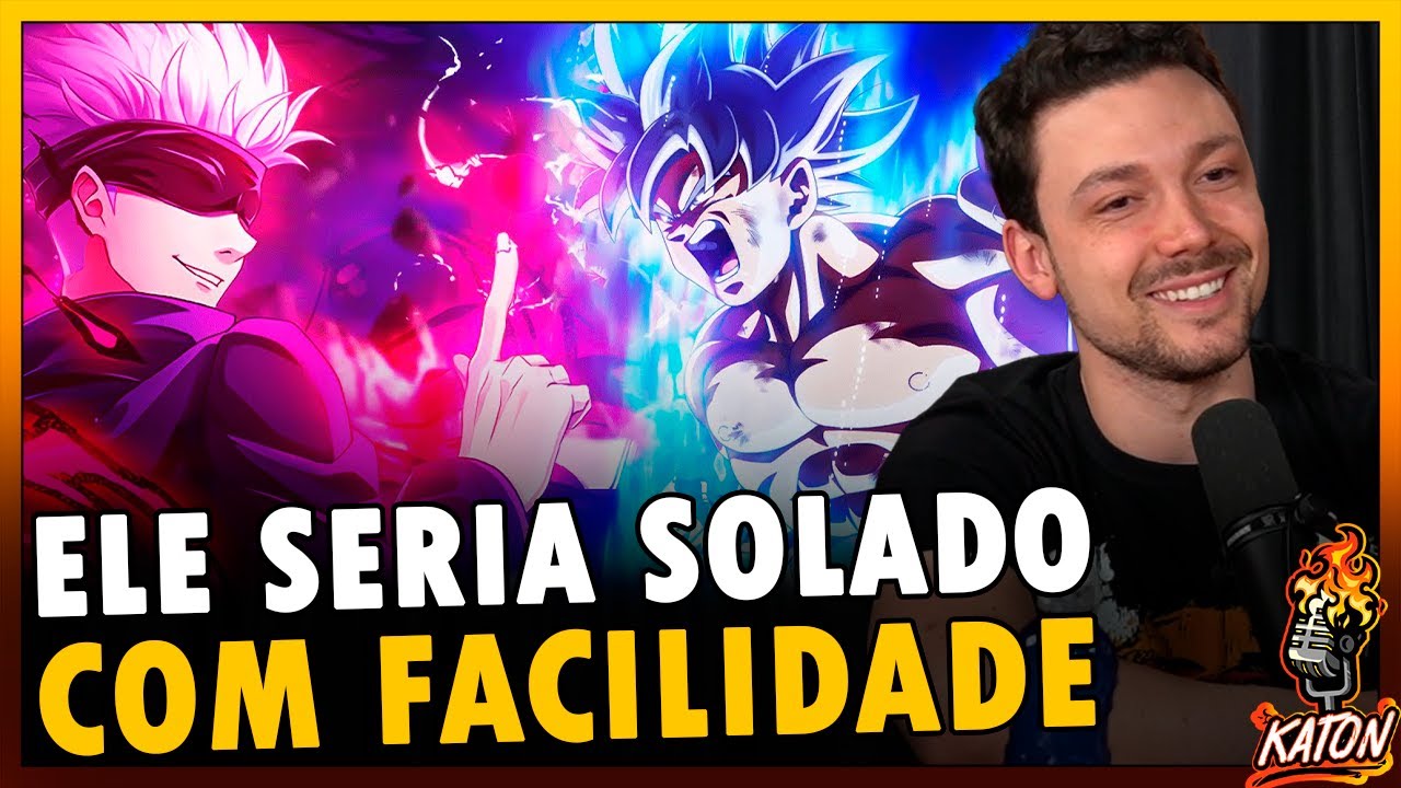 SATORU GOJO VS GOKU - DISCUSSÕES MAIS SEM SENTIDO DOS ANIMES - Katon Podcast