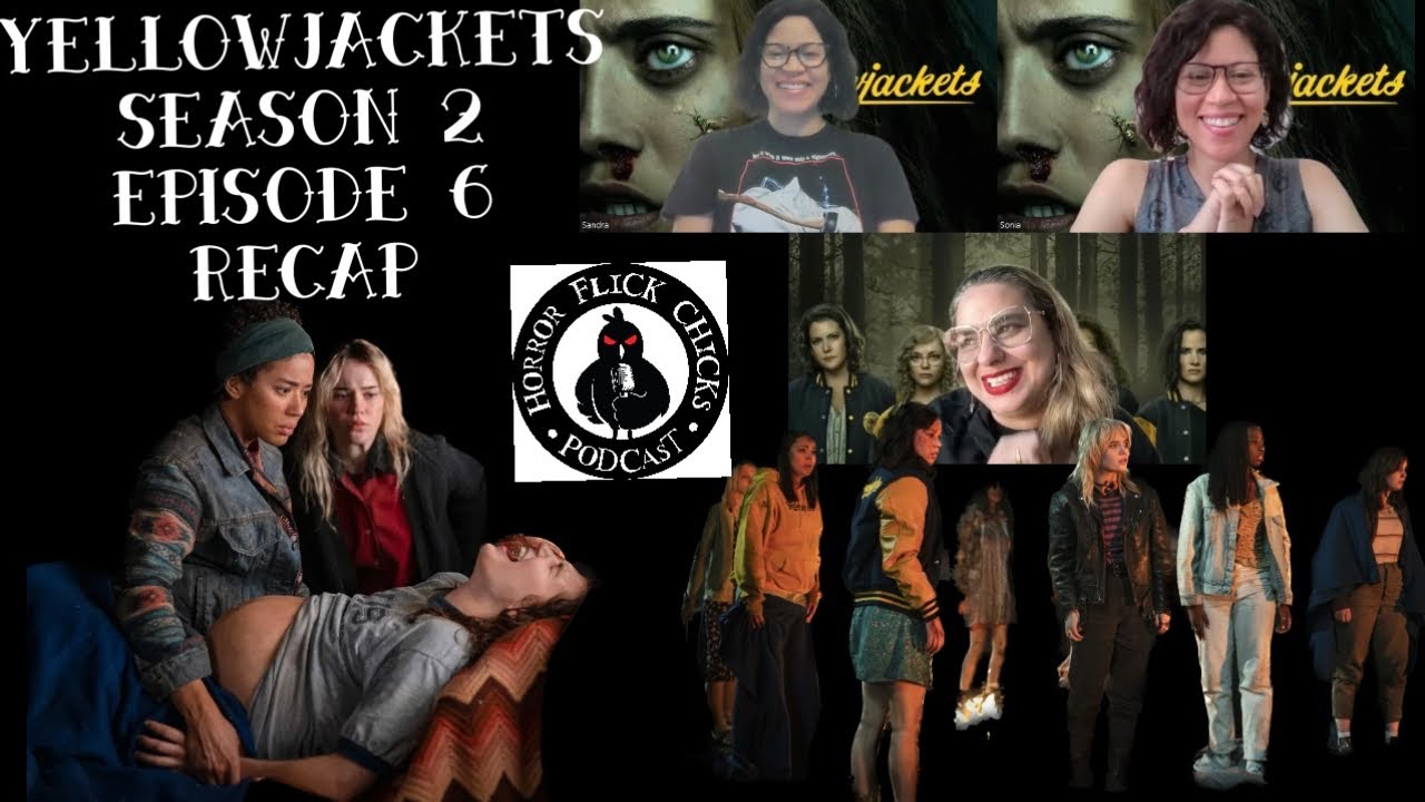 Horror Flick Chicks Podcast S3 E20 - Yellowjackets S2 E6 recap