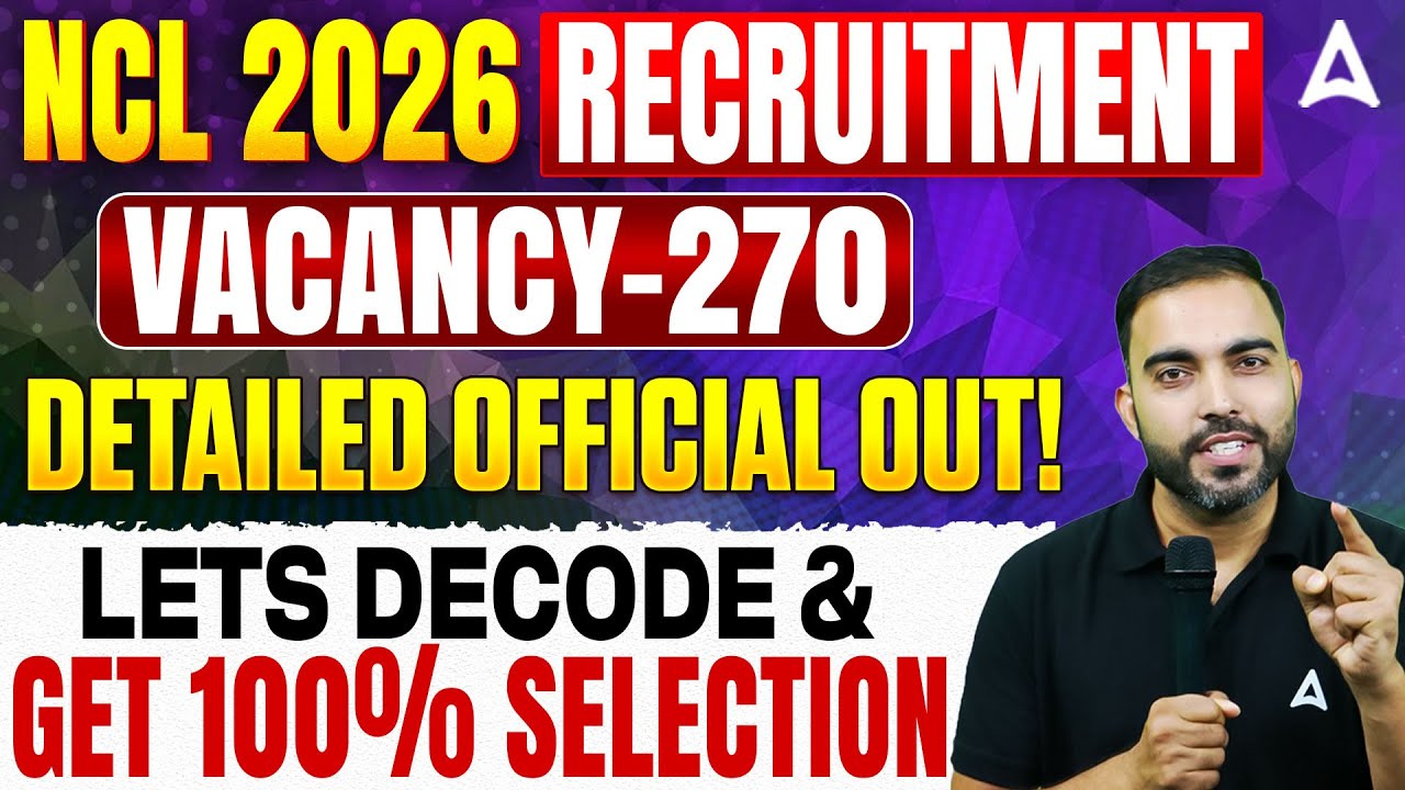 NCL Vacancy 2026 | 270 Vacancy Official Notification Out | Complete Details & Selection Strategy