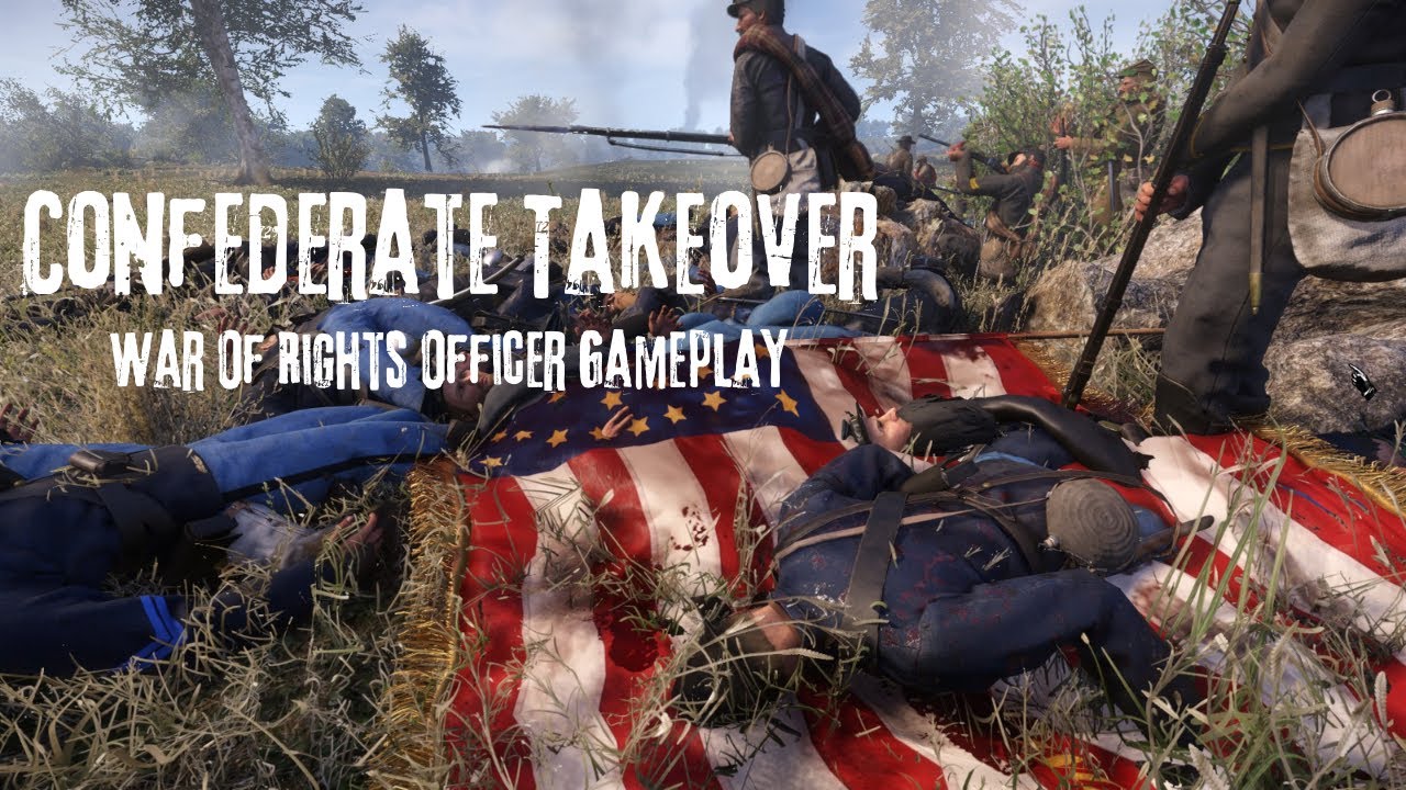 Confederate Takeover | War of Rights officer gameplay!