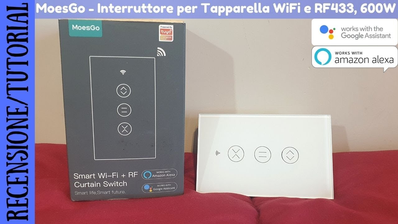 RECENSIONE E TUTORIAL - MoesGo Interruttore Per Tapparelle Smart WiFi e compatibile con RF a 433MHz