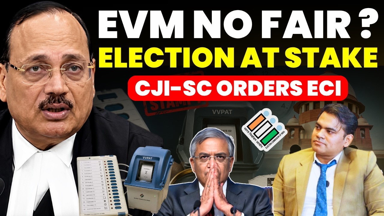 EVM TRUST FALLS...ELECTION FAIRNESS AT STAKE ? CJI BIG ORDER ON EVM & ELECTION #supremecourtofindia