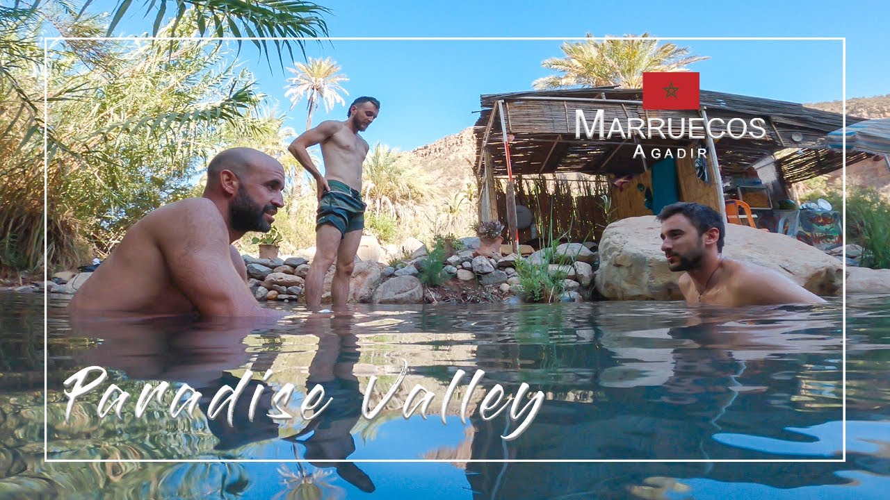 Paradise Valley l Agadir, Marruecos l FULL EXPERIENCE part 2