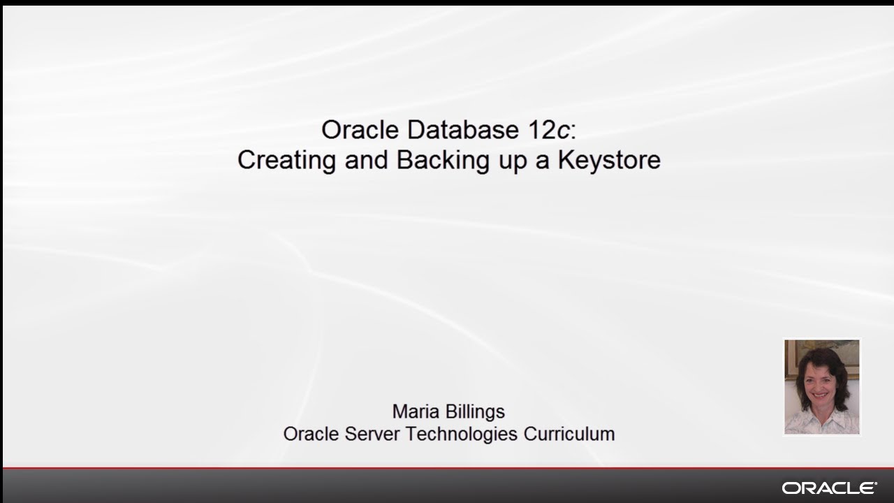 Oracle Database 12c: Creating and Backing up a Keystore