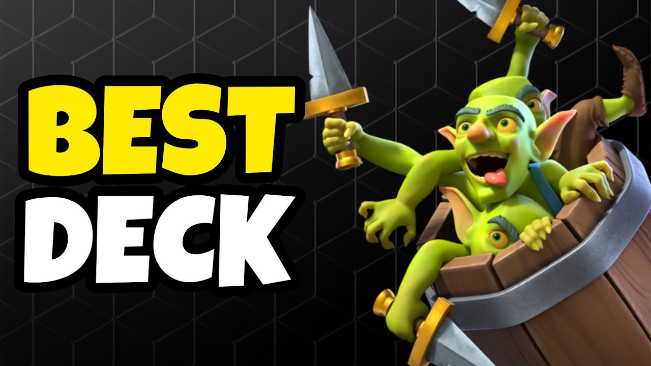 BEST GOBLIN BARREL DECK CLASH ROYALE