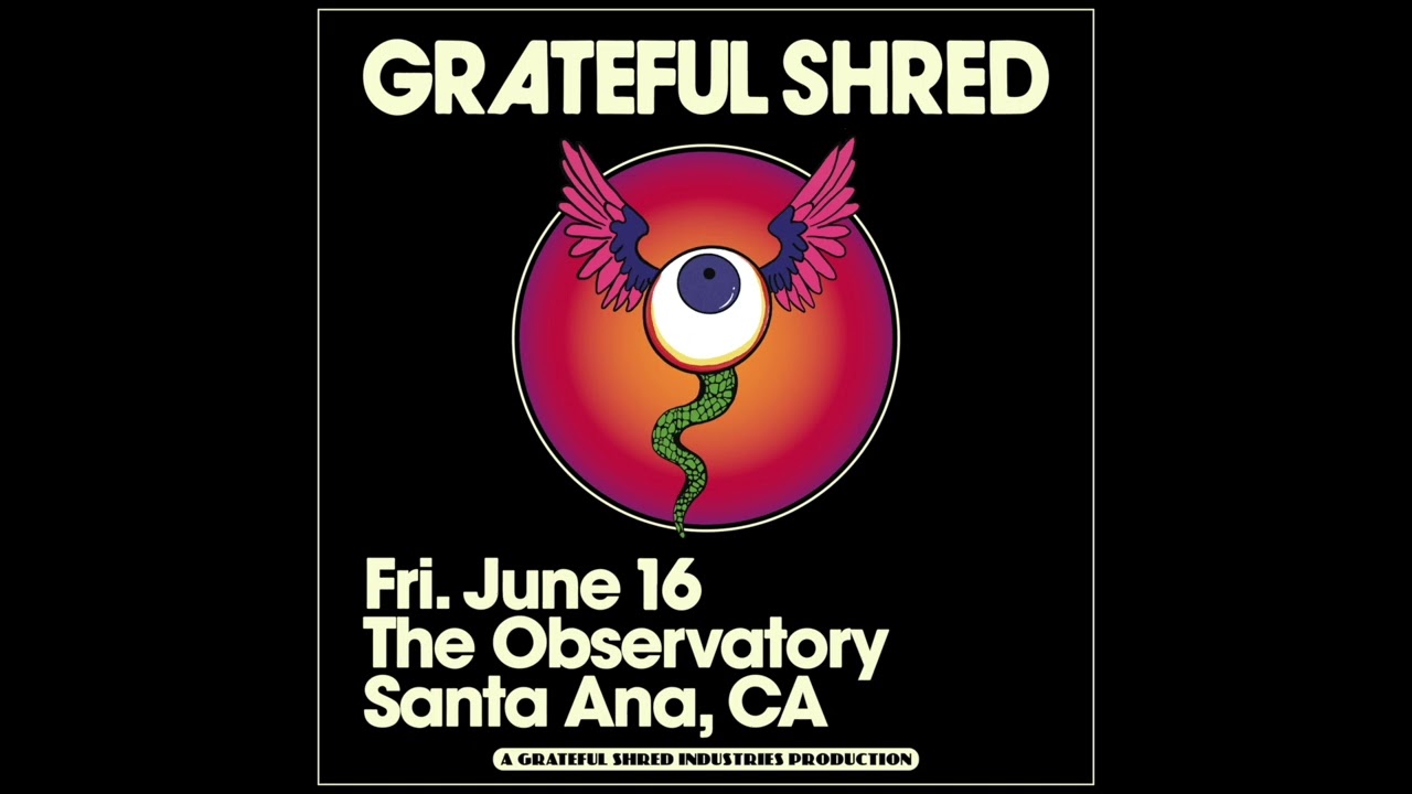 Grateful Shred - Santa Ana, California (6/16/23) - Complete Show Audio