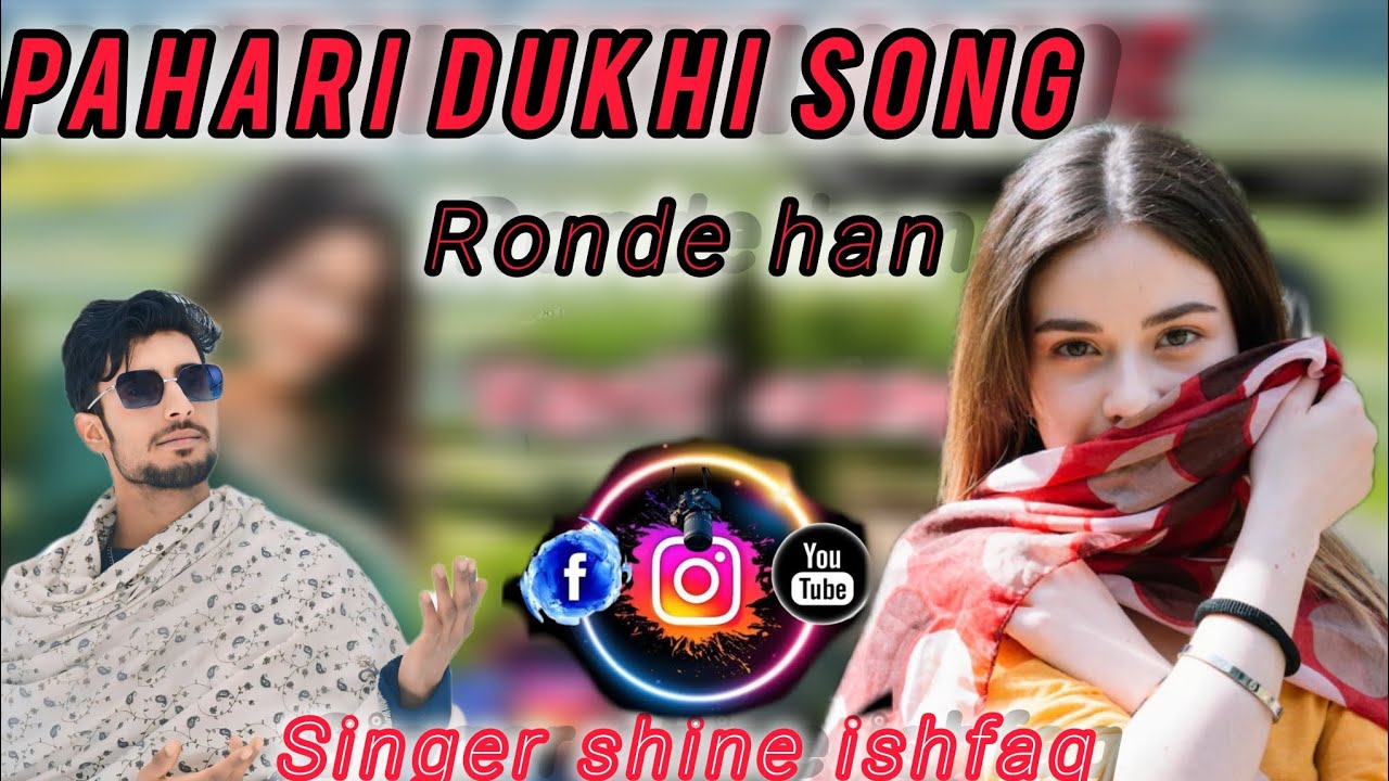 New pahari mahiya gojjri pahari log geet hindko maya dukhi varil tranding song singer shine ishfaq 