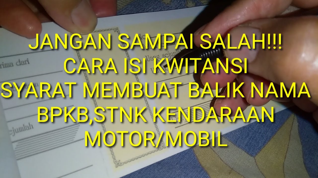 cara mengisi kwitansi jual beli kendaraan motor/mobil untuk syarat balik nama BPKB/STNK