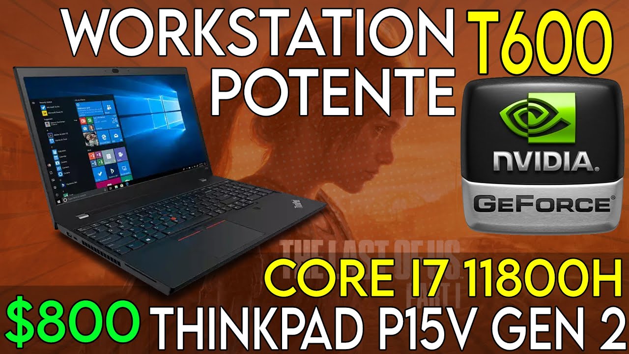 Workstation Lenovo P15v Gen 2: El Thinkpad MÁS POTENTE - Core i7 11800H Geforce T600 Review Reseña