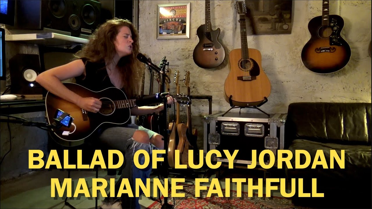 Ballad of Lucy Jordan - Marianne Faithfull Cover
