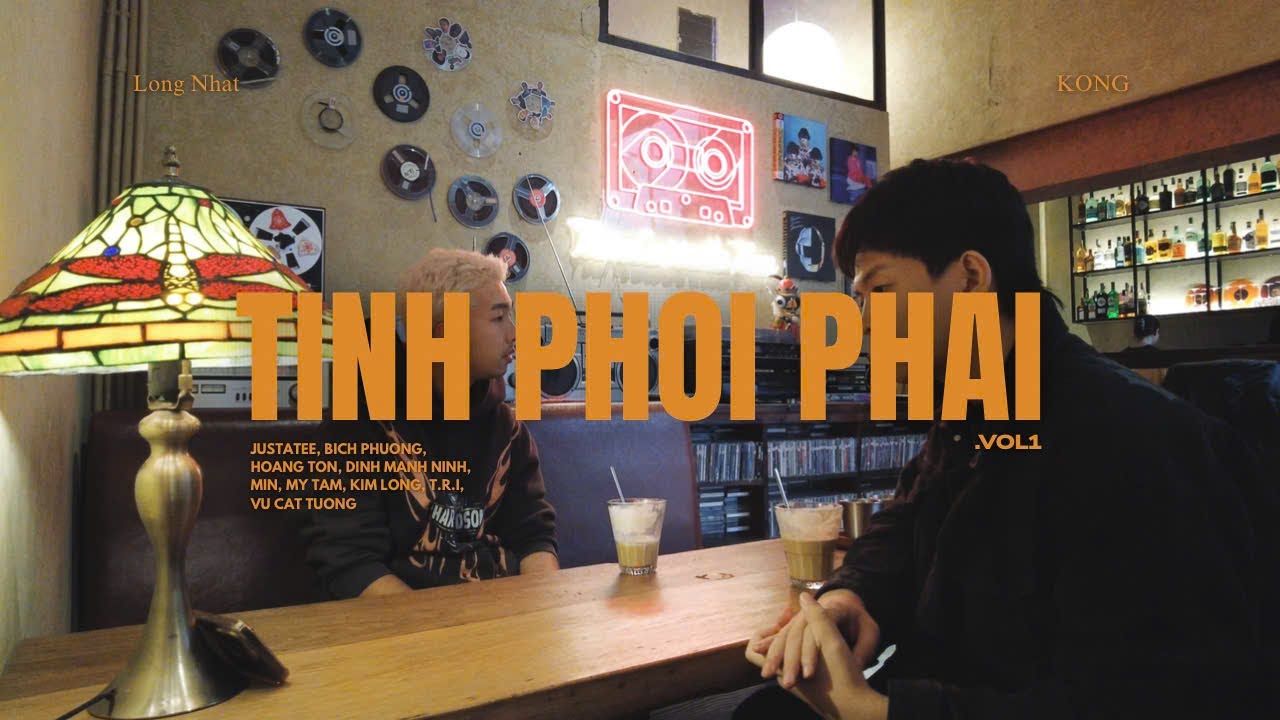 TÌNH PHÔI PHAI - LONG NHAT x KONG - Justatee, Bích Phương, MIN, Hoàng Tôn...