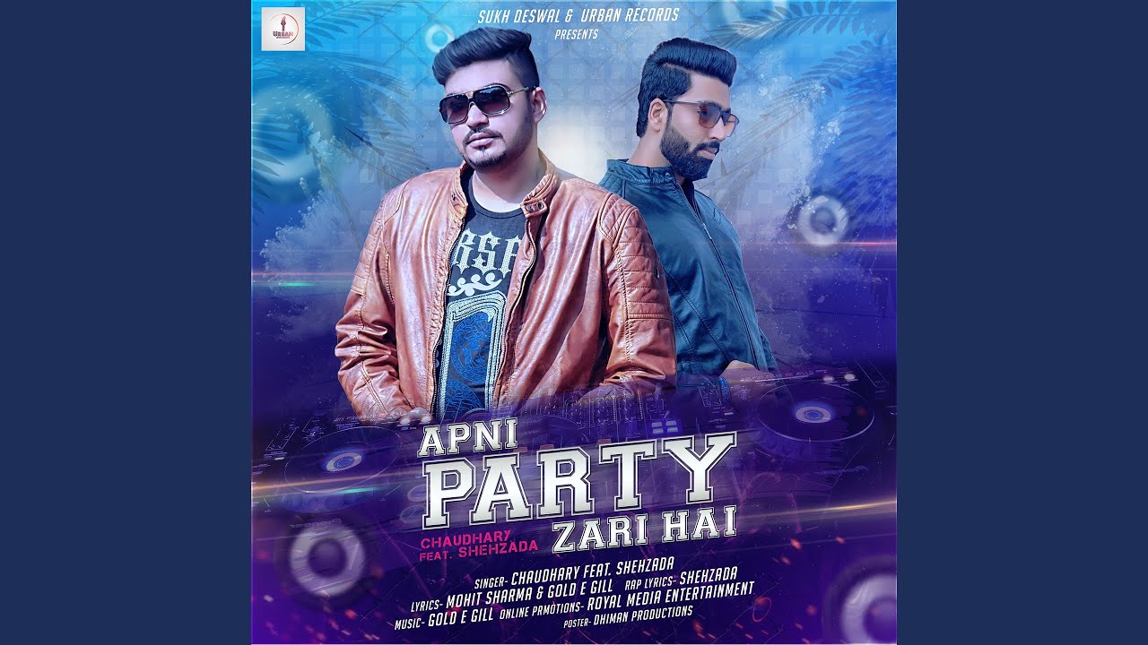 Apni Party Zari Hai (feat. Shehzada)