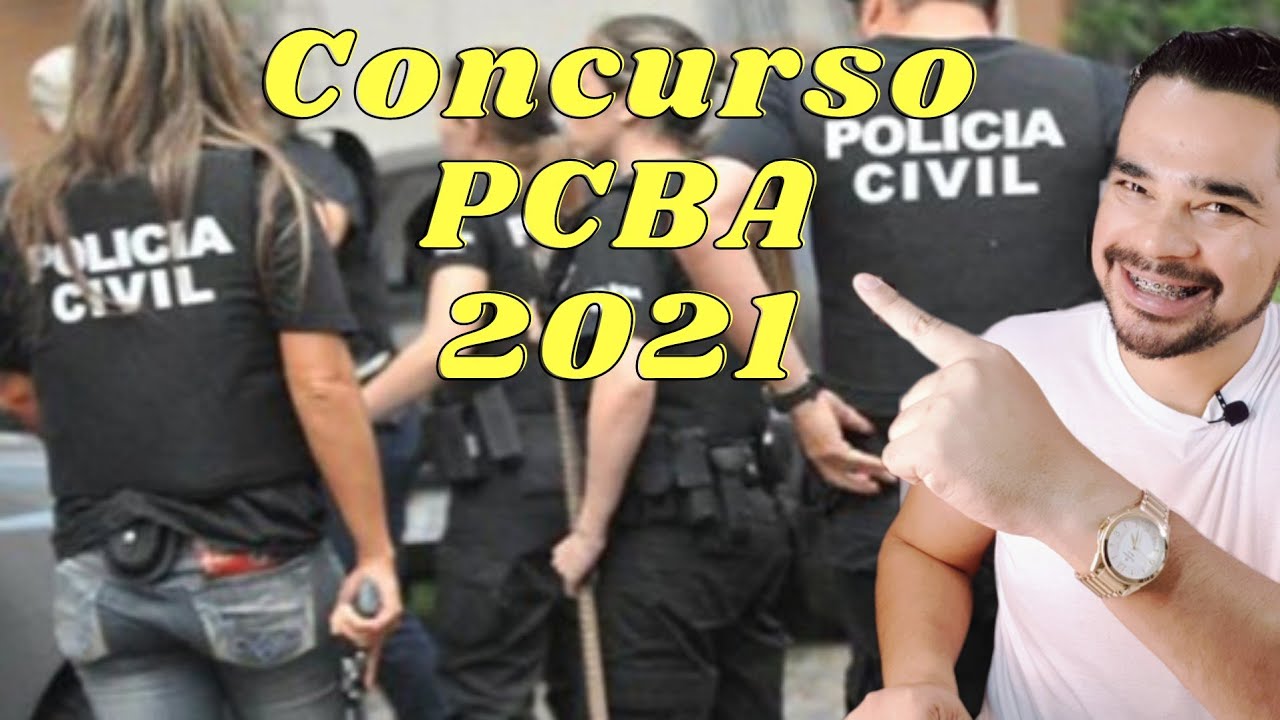 Concurso POL&Iacute;CIA CIVIL DA BAHIA, realmente teremos edital em 2021?