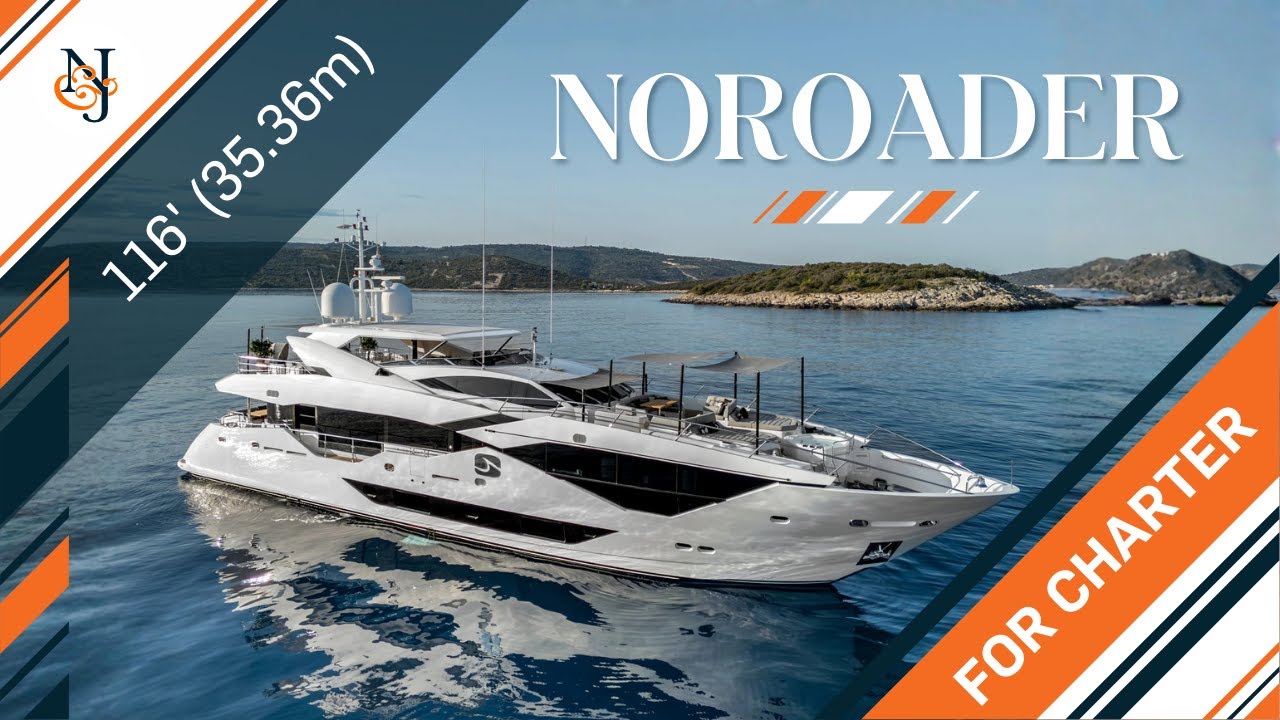 M/Y NOROADER Yacht for Charter | 116' (35.36m) Sunseeker Luxury Motor Yacht | N&J Superyacht Tour