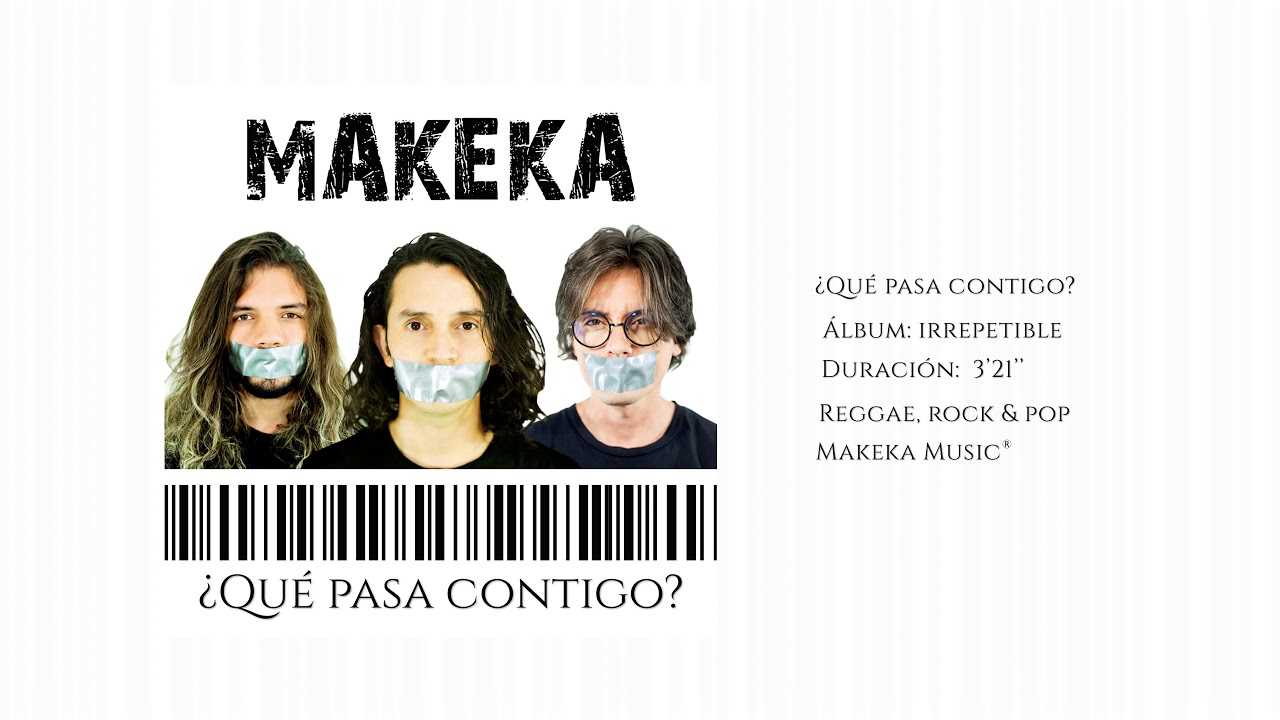 MAKEKA - &iquest;Qu&eacute; pasa contigo?
