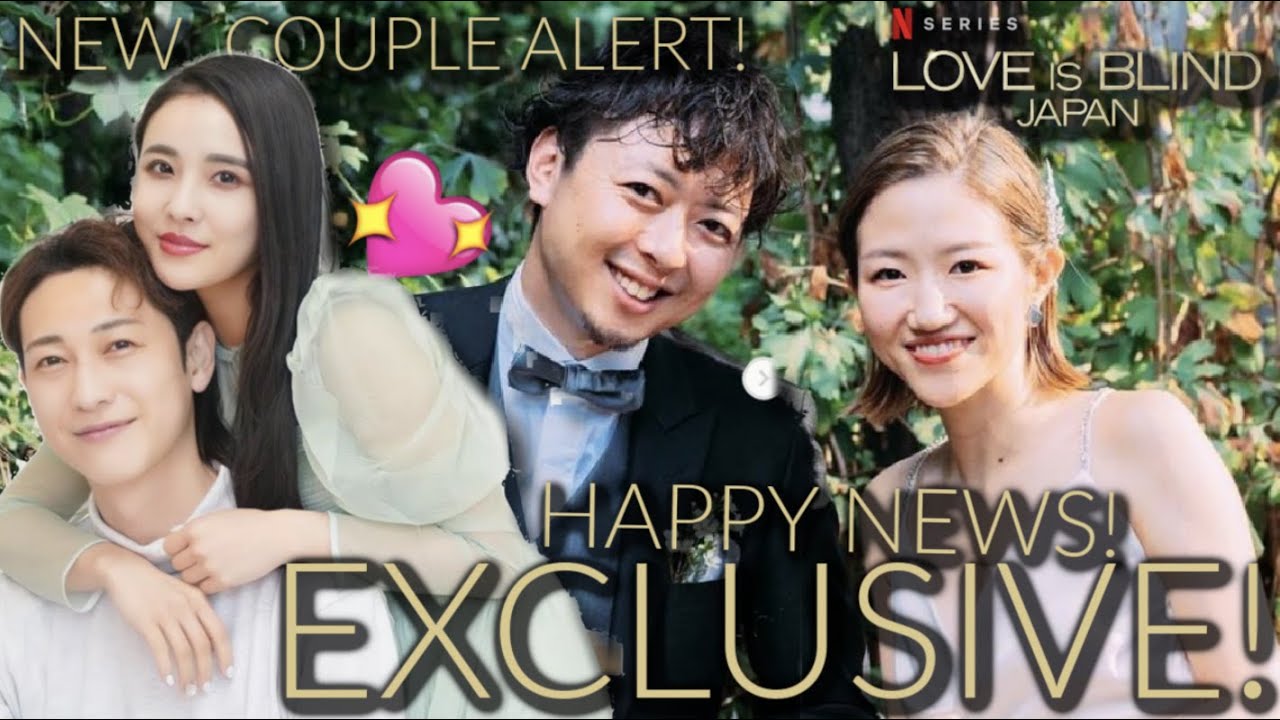 Love is Blind Japan :EXCLUSIVE NEWS UPDATE! NEW COUPLE ALERT & BIG NEWS! *SHOCKING*