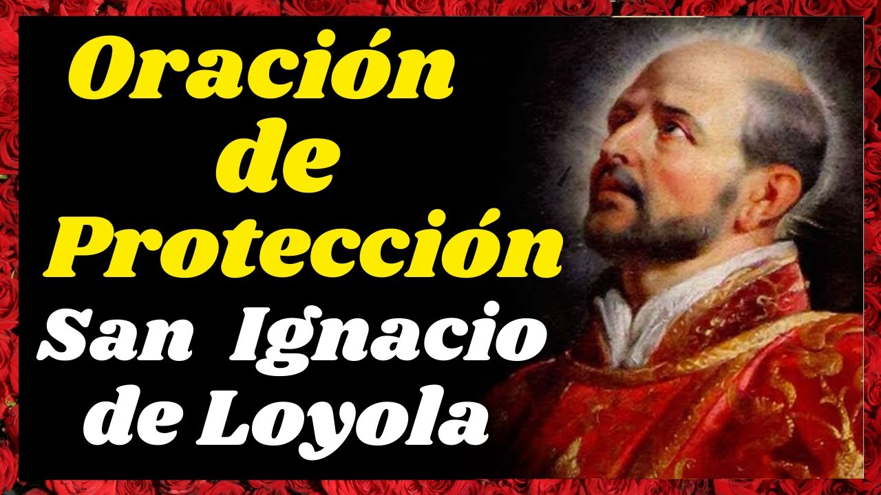 🙏ORACIÓN a SAN IGNACIO DE LOYOLA para pedir PROTECCIÓN✝