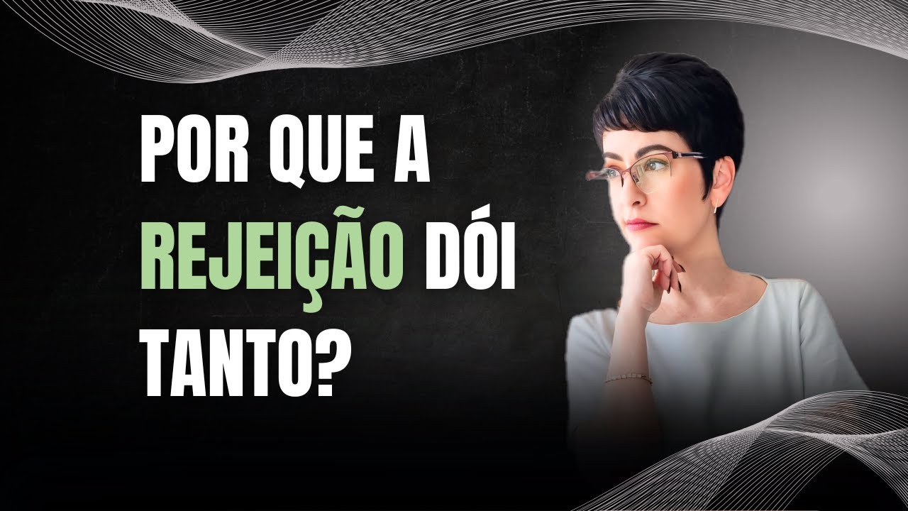 COMO LIDAR COM A REJEIÇÃO