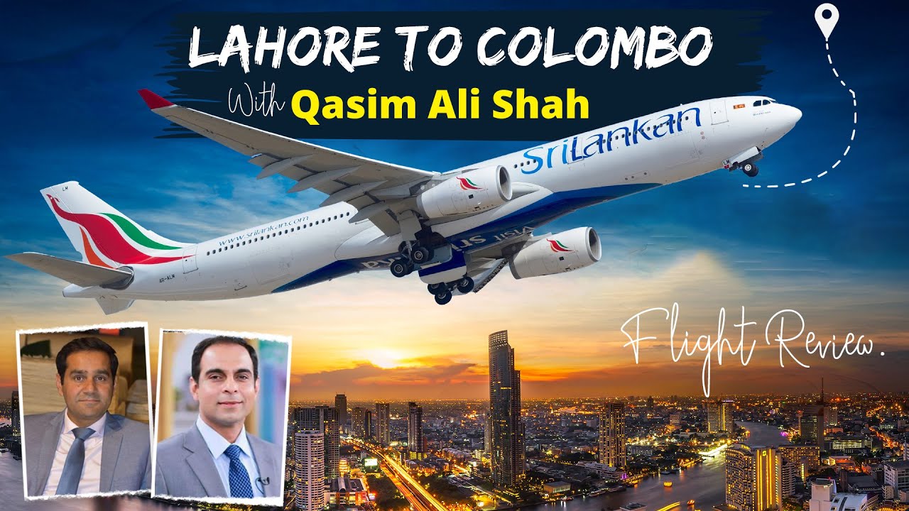 Lahore to Colombo Flight With @QasimAliShahOfficial | Usman Tahir Jappa | Sri Lanka Travel