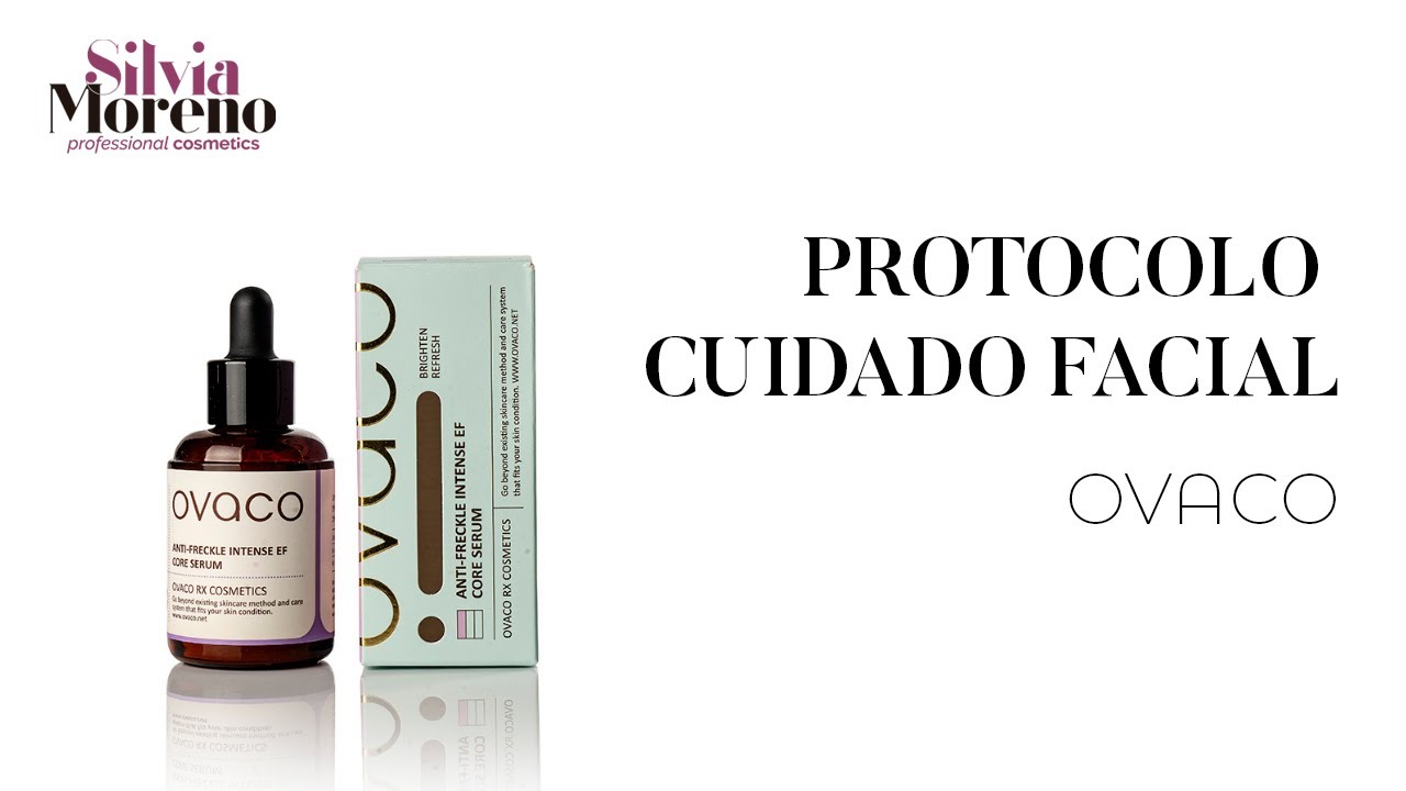 Protocolo Cuidado Facial OVACO - Silvia Moreno