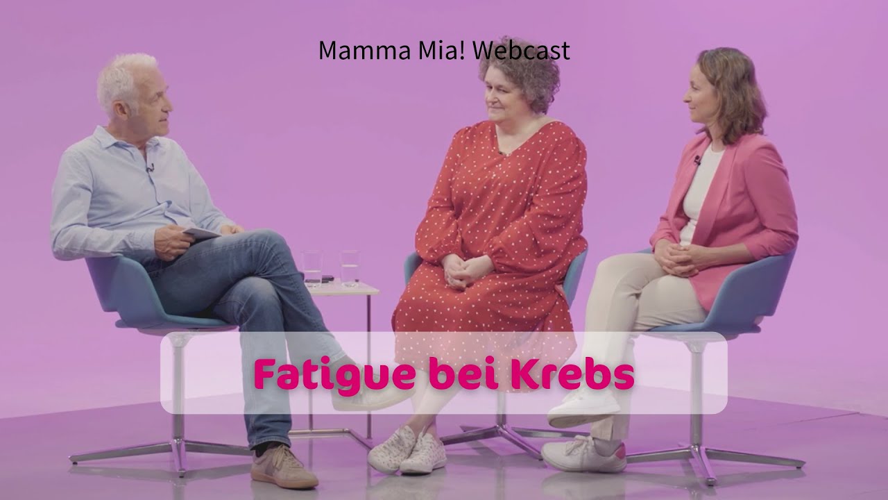 Mamma Mia! Webcast | Fatigue bei Krebs - Wissen, verstehen, handeln