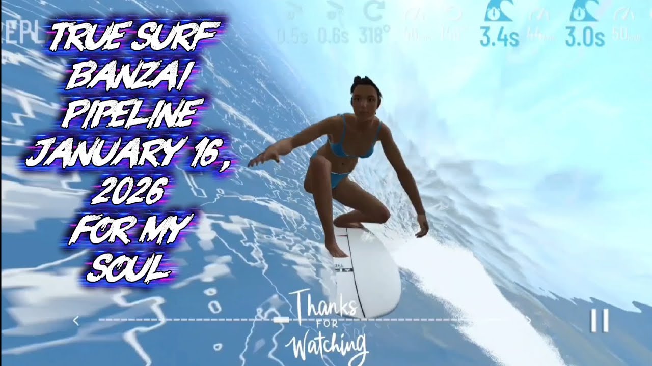 True Surf Banzai Pipeline January 16, 2026 For My Soul 