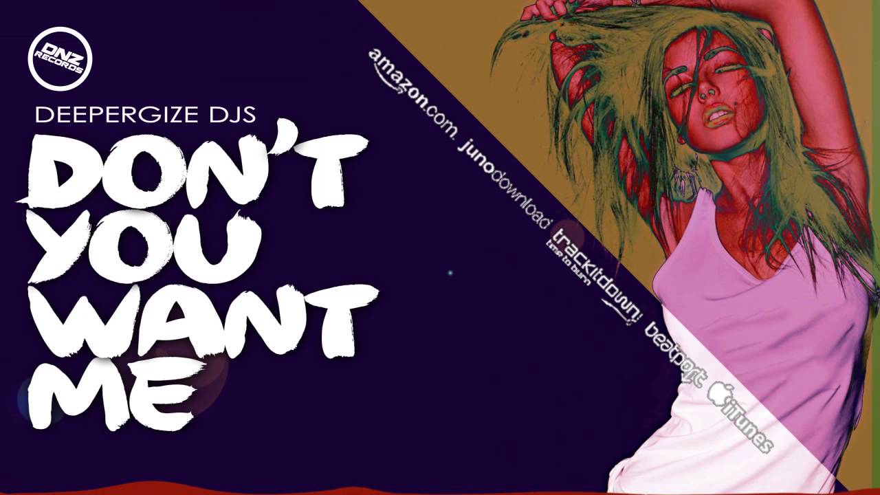 DNZF141 // DEEPERGIZE DJS - DON'T YOU WANT ME (Official Video DNZ RECORDS)