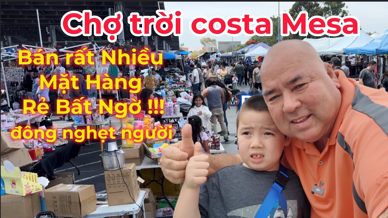 Chợ Trời Costa Mesa Cali m&ugrave;a h&egrave; th&aacute;ng 7 đ&ocirc;ng vui nghẹt người,nhiều mặt h&agrave;ng rẻ bất ngờ 